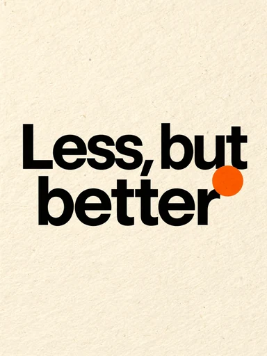 ポスター「Less, but better」